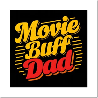 Movie Buff Dad | Father's Day | Dad Lover gifts Posters and Art